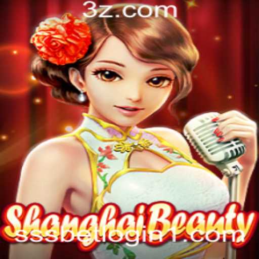 ShanghaiBeauty: Descubra o Fascinante Mundo do Jogo com sssbet login